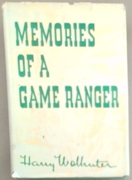 Memories of a Game-Ranger
