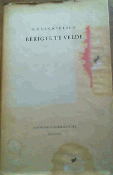 Image for Berigte Te Velde - Opstelle oor die Idee van 'n Afrikaanse Nastionale Letterkunde Berigte Te Velde - Opstelle oor die Idee van 'n Afrikaanse Nastionale Letterkunde
