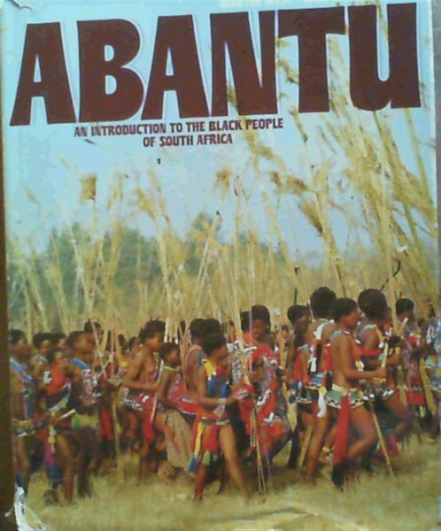 Abantu: An introduction to the black people of South Africa