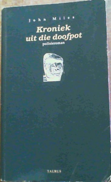 Kroniek uit die doofpot: Polisieroman (Afrikaans Edition)