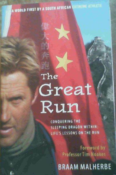 The Great Run: Conquering the Sleeping Dragon Within: Life's Lessons on the Run