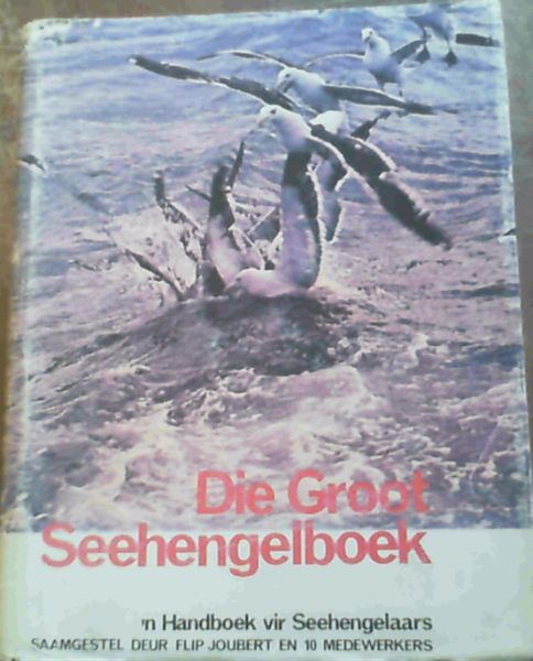 Die Groot Seehengelboek - 'n Handboek vir Seehengelaars
