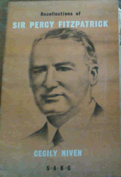Image for Recollections of Sir Percy Fitzpatrick Recollections of Sir Percy Fitzpatrick