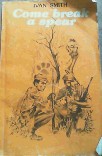 Image for Come Break A Spear Come Break A Spear