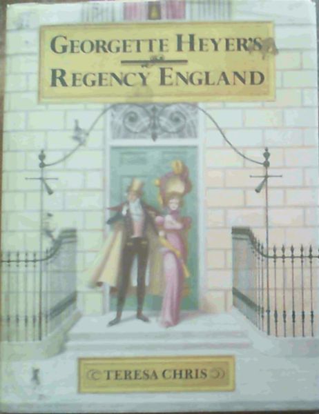 Image for Georgette Heyer's Regency England Georgette Heyer's Regency England