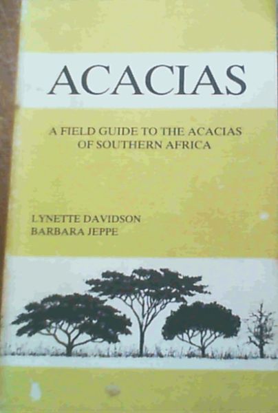 Acacias, a field to the identification of the species of southern Africa