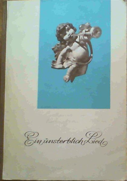 Ein unsterblich Lied - Die Geschichte des Weihnachtsliedes &#34;Stille Nacht, heilige Nacht&#34; in Wort und Bild