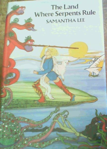 Land Where Serpents Rule (Lightbringer trilogy / Samantha Lee)