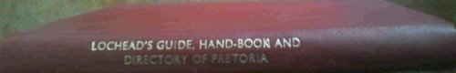 Lochhead's Guide, Hand-book and Directory of Pretoria