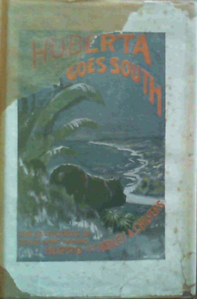 Huberta Goes South - A Record of the Lone Trek of the Celebrated Zululand Hippopotamus 1928 - 1931