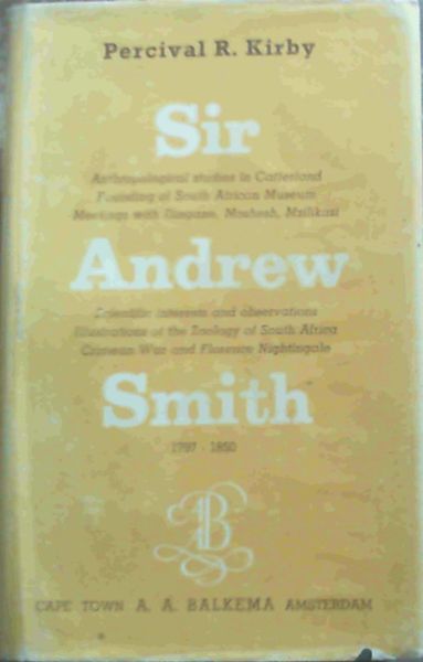 Sir Andrew Smith, MD, KCB. His Life, Letters and Works