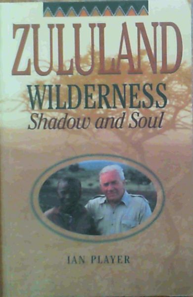 Zululand Wilderness: Shadow and Soul