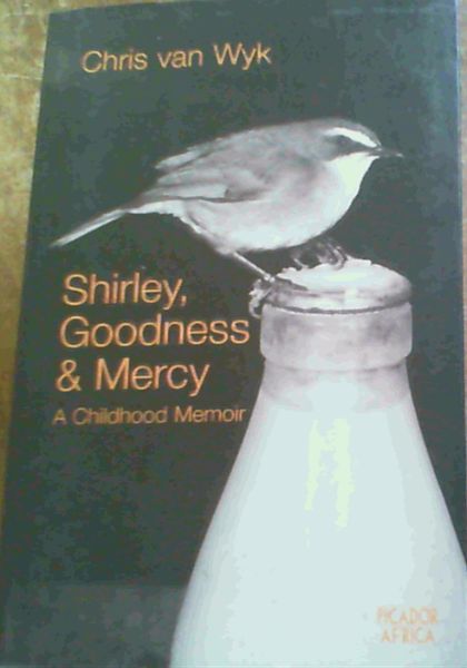 Shirley, Goodness & Mercy: A Childhood Memoir