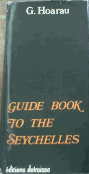 Guide Book to the Seychelles