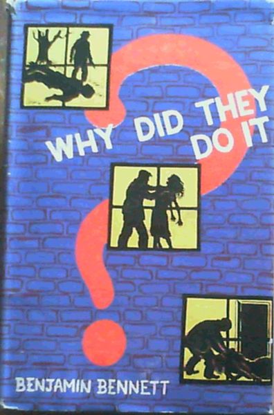 Why Did They Do It
