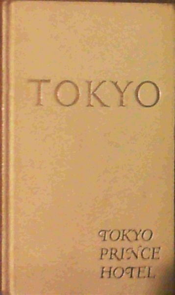 Tokyo; A Confidential Guide To The Greates Tokyo Prince Hotelt