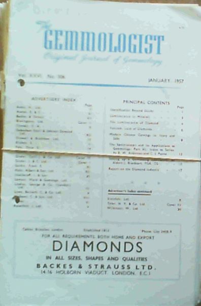 The Gemmologist : Original Journal of Gemmology - January 1957 Vol XXVI No 306, March 1957 Vol XXVI No 308, April 1957 Vol XXVI No 309, May 1957 Vol XXVI No 310, June 1957 Vol XXVI No 311, July 1957 Vol XXVI No 312, August 1957 Vol XXVI, September 1957 VolXXVI No 314, October 1957 Vol XXVI No 315, D