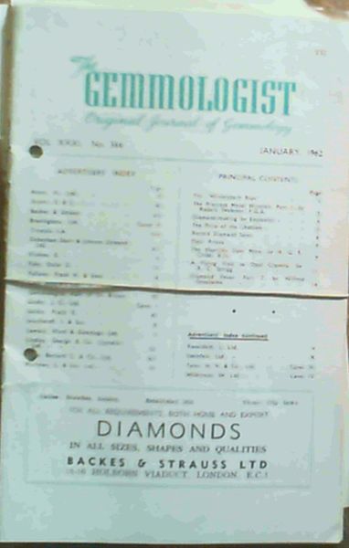 The Gemmologist : Original Journal of Gemmology - January 1962 Vol XXXI No. 366, March 1962 Vol XXXI No. 368, June 1962 Vol XXXI No. 371
