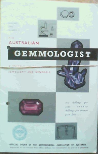 The Australian Gemmologist - a journal of gemstones jewellery and minerals: January 1964 Number 31, March 1964 Number 33, April 1964 Number 34, June 1964 Number 36, July 1964 Number 37, September 1964 Number 39, October 1964 Number 40, November 1964 Number 41, December 1964 Number 42,