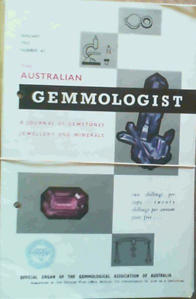 The Australian Gemmologist - a journal of gemstones jewellery and minerals: January - November 1965, Numbers 43 - 53