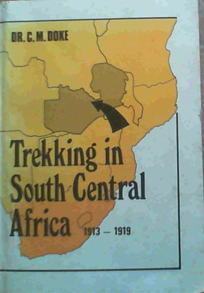 Trekking in South Africa 1913 - 1919