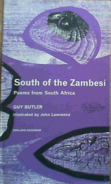 South of the Zambesi : Poems from South Africa