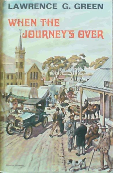 When the journey's over: An incorrigible old wanderer's memories of travel in the Cape and far beyond the Cape; life in cities and solitudes; rare, strange and curious experiences,