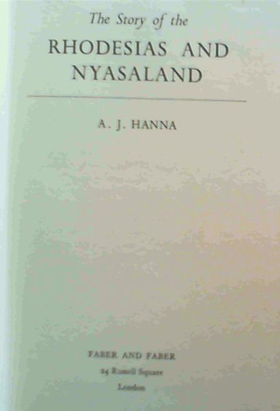The Story of the Rhodesias and Nyasaland
