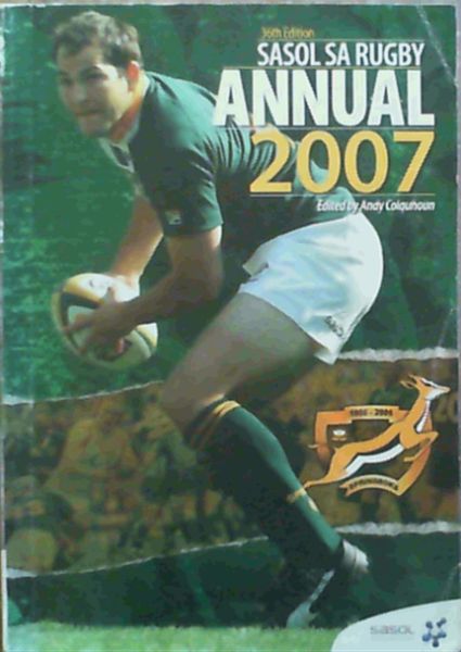 Image for Sasol S.A. Rugby Annual 2007 Sasol S.A. Rugby Annual 2007