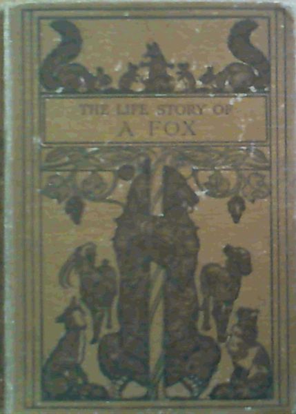 The Life Story of a Fox