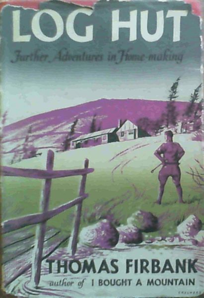 Log Hut : Further Adventures in Home - Making