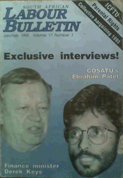 South African Labour Bulletin Jan / Feb 1993 Volume 17 Number 1