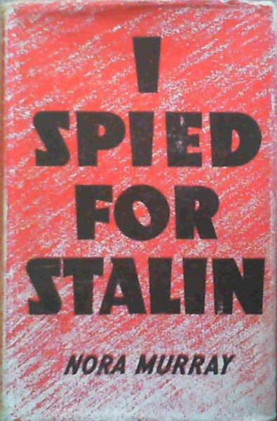 I Spied For Stalin