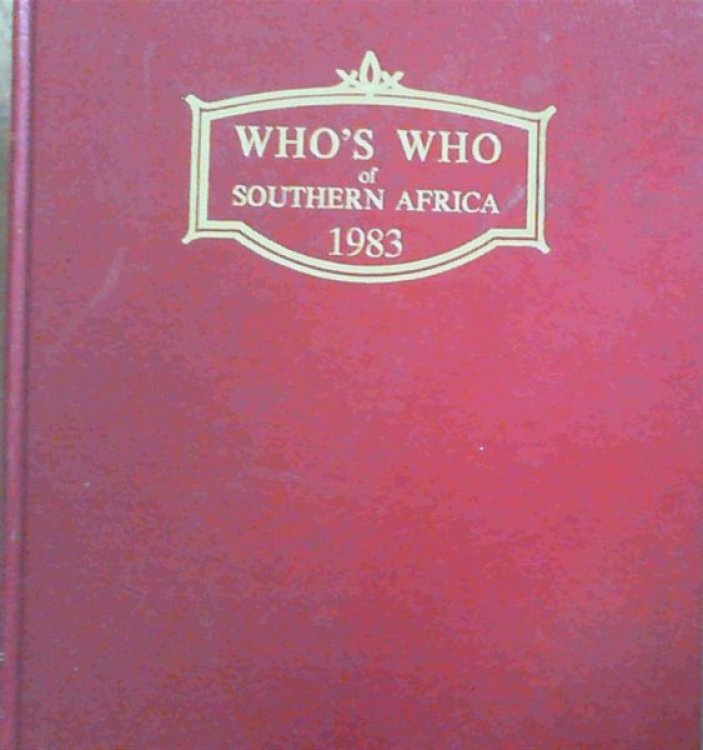 Who's Who of Southern Africa - An illustrated biographical record of prominent personalities in the Republic of South Africa, SWA/ Namibia, Zimbabwe, the neighbouring countries and Mauritius - 1983 - 66th Edition
