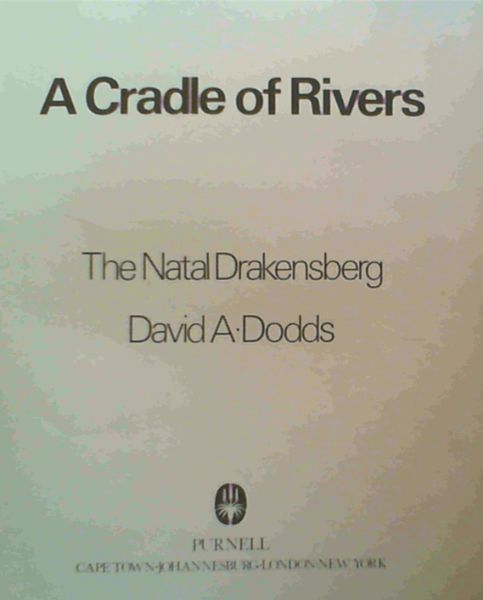 A Cradle of Rivers : The Natal Drakensberg