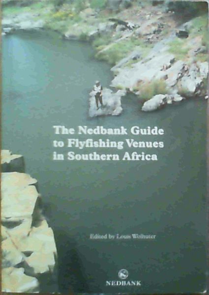 The Nedbank Guide to Flyfishing Venues in Southern Africa