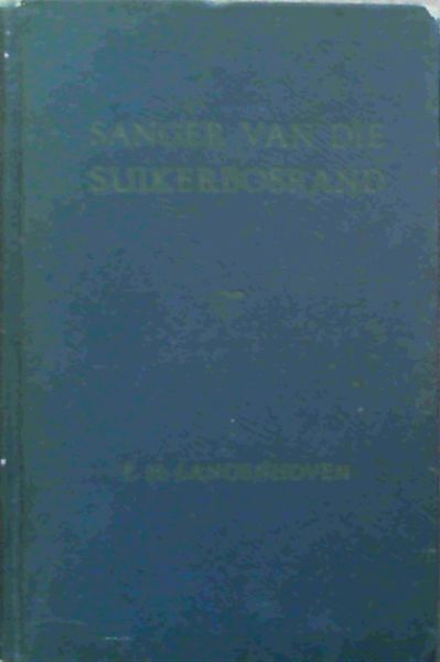 Sasnger van die Suikerbosrand - Die Lewensverhaal van A G Visser