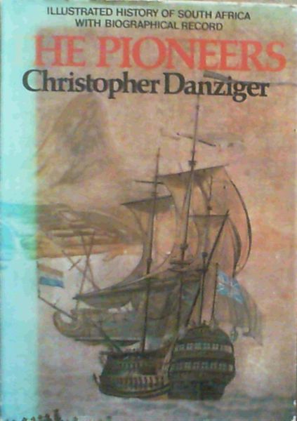 The pioneers, BC-1795: An illustrated history of South Africa with biographical record