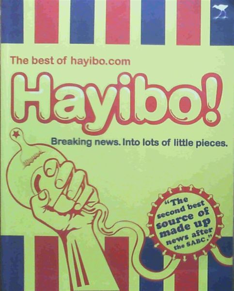 Hayibo! The Best of Hayibo.com: Breaking News into Lots of Little Pieces