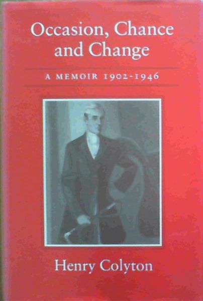 Occasion, Chance and Change: A Memoir, 1902-46