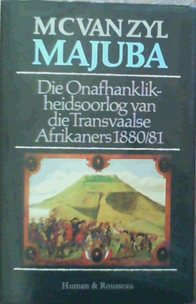 Majuba: Die onafhanklikheidsoorlog van die Transvaalse Afrikaners (1880-1881) (Afrikaans Edition)