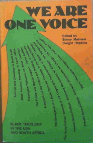 We Are One Voice : Black Theology in the U.S.A. and South Africa