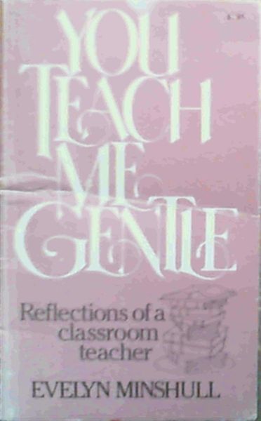 You teach me gentle
