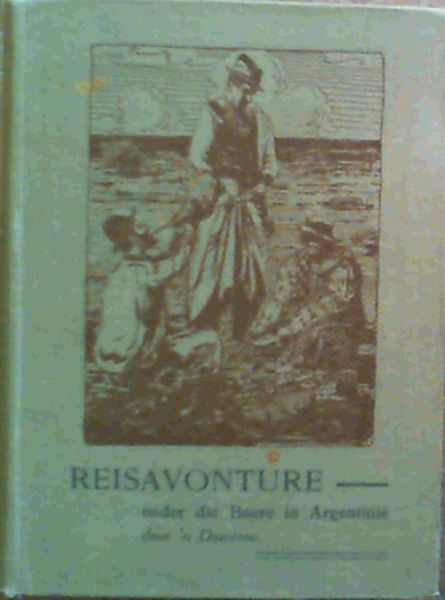 Reisavonture onder die Boere in Argentinie