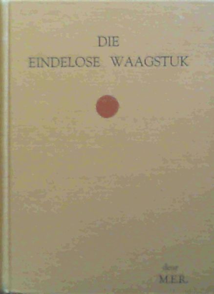 Die Eindelose Waagstuk