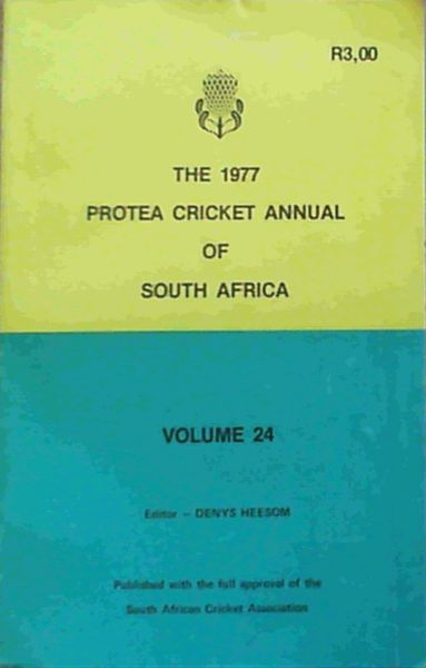 The 1977 Protea Cricket Annual of South Africa, Volume 24
