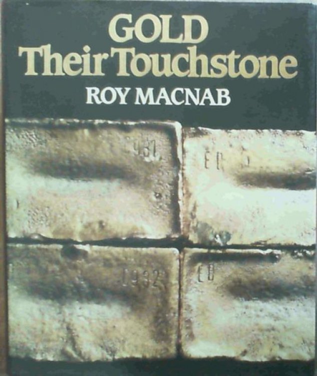 Gold their touchstone: Gold Fields of South Africa, 1887-1987 : a centenary story