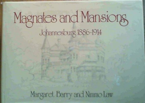 Magnates and mansions: Johannesburg, 1886-1914