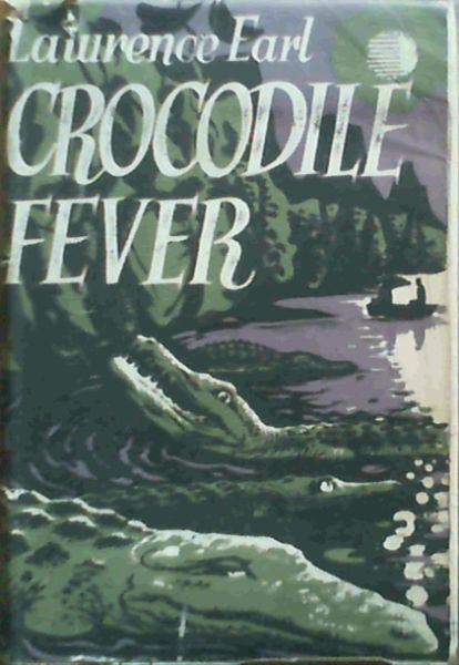 Crocodile Fever - A true story of adventure