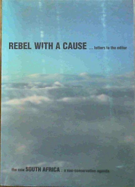 Rebel With a Cause .Letters to the Editor